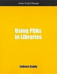 Enlarge image Cover: Using PDAs in Libraries - Neal-Schuman Publishers Inc
