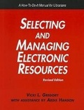 Cover: Selecting and Managing Electronic Resources - Neal-Schuman Publishers Inc