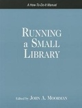 Cover: Running a Small Library - Neal-Schuman Publishers Inc