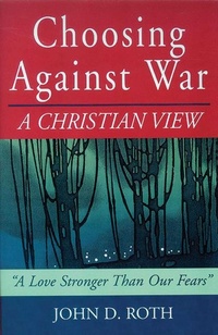 Enlarge image Cover: Choosing Against War - Good Books