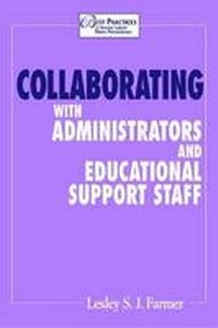 Enlarge image Cover: Collaborating with Administrators and Educational Support Staff - Association of College & Research Libraries