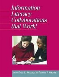 Enlarge image Cover: Information Literacy Collaborations That Work - Association of College & Research Libraries