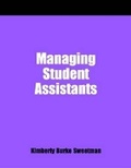Cover: Managing Student Assistants No. 155 - Neal-Schuman Publishers Inc