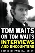 Cover: Tom Waits on Tom Waits - Chicago Review Press