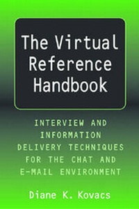 Enlarge image Cover: The Virtual Reference Handbook - Neal-Schuman Publishers Inc