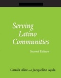 Cover: Serving Latino Communities - Neal-Schuman Publishers Inc