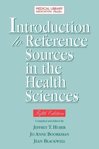 Enlarge image Cover: Introduction to Reference Sources in the Health Sciences - Association of College & Research Libraries