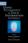 Cover: Using Technology to Teach Information Literacy - Association of College & Research Libraries