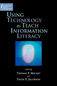 Enlarge image Cover: Using Technology to Teach Information Literacy - Association of College & Research Libraries