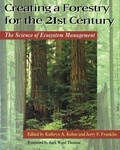 Cover: Creating a Forestry for the 21st Century - Island Press