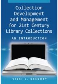 Enlarge image Cover: Collection Development and Management for 21st Century Library Collections - Neal-Schuman Publishers Inc