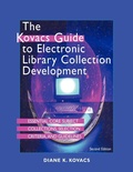 Cover: The Kovacs Guide to Electronic Library Collection Development - Association of College & Research Libraries