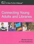 Cover: Connecting Young Adults and Libraries - Association of College & Research Libraries