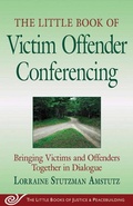 Abbildung von: The Little Book of Victim Offender Conferencing - Good Books