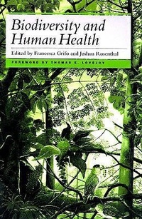 Enlarge image Cover: Biodiversity and Human Health - Island Press