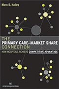 Cover: The Primary Care-Market Share Connection - Health Administration Press