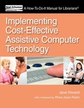 Cover: Implementing Cost-Effective Assistive Computer Technology - Neal-Schuman Publishers Inc