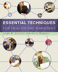 Enlarge image Cover: Essential Techniques for Healthcare Managers - Health Administration Press