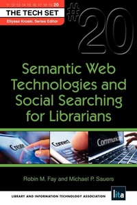 Enlarge image Cover: Semantic Web Technologies and Social Searching for Librarians - Neal-Schuman Publishers Inc