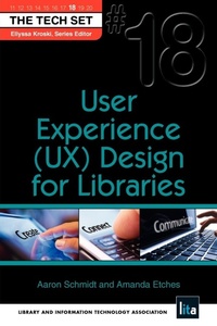 Enlarge image Cover: User Experience (Ux) Design for Libraries - Neal-Schuman Publishers Inc