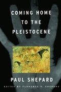 Cover: Coming Home to the Pleistocene - Shearwater Books,US