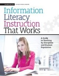Cover: The New Information Literacy Instruction That Works - Neal-Schuman Publishers Inc