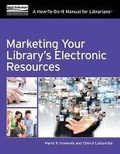 Cover: Marketing Your Library's Electronic Resources - Neal-Schuman Publishers Inc