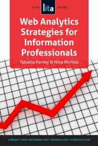 Enlarge image Cover: Web Analytics Strategies for Information Professionals - Association of College & Research Libraries