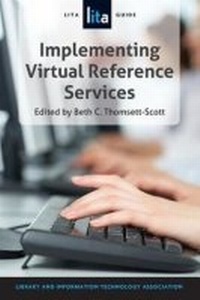 Enlarge image Cover: Designing and Implementing Virtual Reference Services - Association of College & Research Libraries