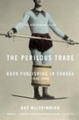 Cover: The Perilous Trade - McClelland & Stewart