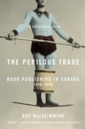 Cover: The Perilous Trade - McClelland & Stewart