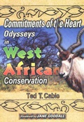 Cover: Commitments of the Heart Odysseys in West African Conservation - Sagamore Publishing