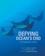 Cover: Defying Ocean's End - Island Press