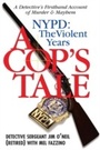 Cover: A Cop's Tale--NYPD: The Violent Years - Simon + Schuster LLC
