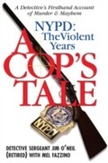 Cover: A Cop's Tale--NYPD: The Violent Years - Simon + Schuster LLC
