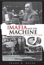 Cover: The Mafia and the Machine - Barricade Books Inc