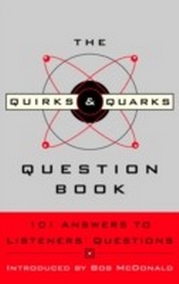 Abbildung von: The Quirks & Quarks Question Book - McClelland & Stewart