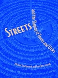 Cover: Streets and the Shaping of Towns and Cities - Island Press