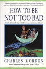 Cover: How to Be Not Too Bad - McClelland & Stewart