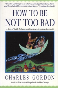 Enlarge image Cover: How to Be Not Too Bad - McClelland & Stewart