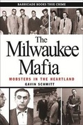 Cover: The Milwaukee Mafia - Barricade Books Inc