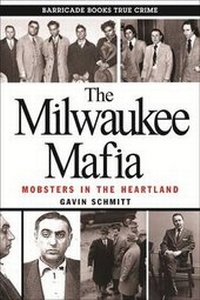 Abbildung von: The Milwaukee Mafia - Barricade Books Inc
