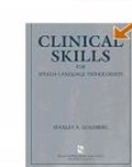 Cover: Clinical Skills For Speech-Language Pathologists - Singular Publishing Group Inc.