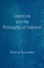 Cover: Literature and the Philosophy of Intention - Palgrave Macmillan