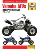 Cover: Yamaha Raptor 660 & 700 ATVs (01 - 12) Haynes Repair Manual - Haynes Manuals Inc