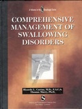 Cover: Comprehensive Management of Swallowing Disorders - Singular Publishing Group Inc.