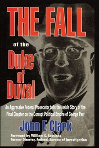 Enlarge image Cover: The Fall of the Duke of Duval - Eakin Press