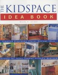 Enlarge image Cover: The Kidspace Idea Book - Taunton Press Inc