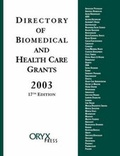 Cover: Directory of Biomedical and Health Care Grants 2003, 17th Edition - Oryx Press Inc