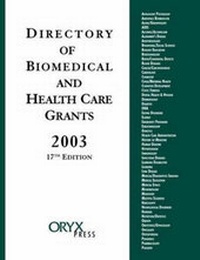 Enlarge image Cover: Directory of Biomedical and Health Care Grants 2003, 17th Edition - Oryx Press Inc